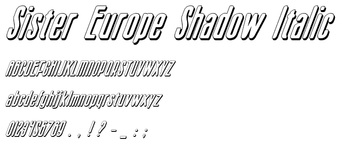 Sister Europe Shadow Italic font